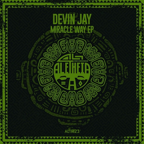 Devin Jay - Miracle Way EP [ALTH123]